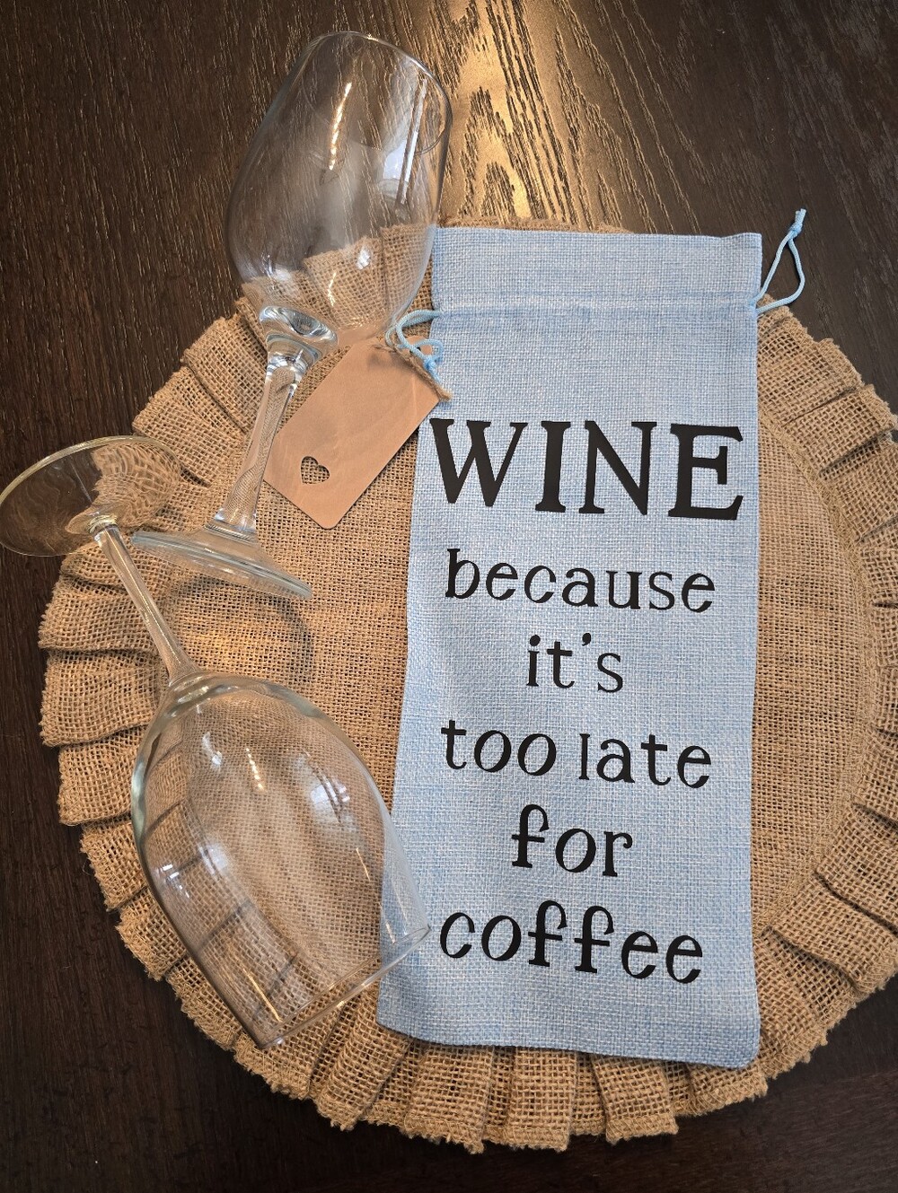 🍷☕WINE Because It's Too Late For Coffee" Handmade Wine Gift Bag